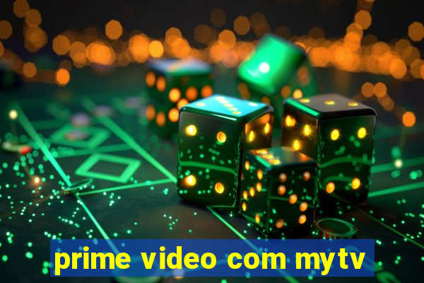 prime video com mytv